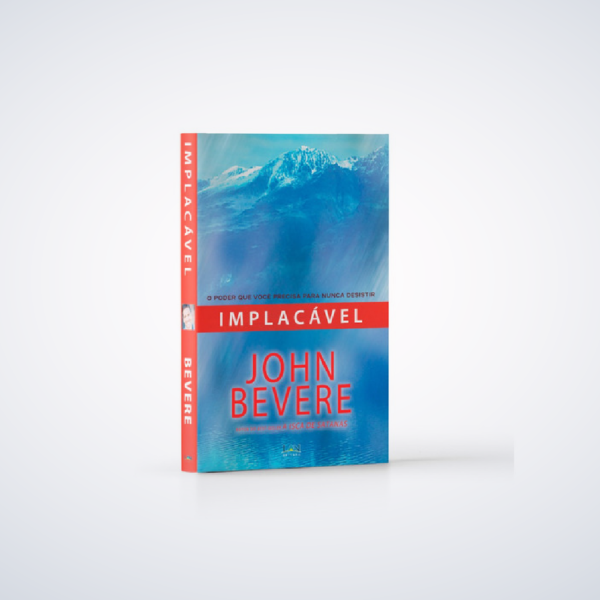 Livro Implacável - John Bevere