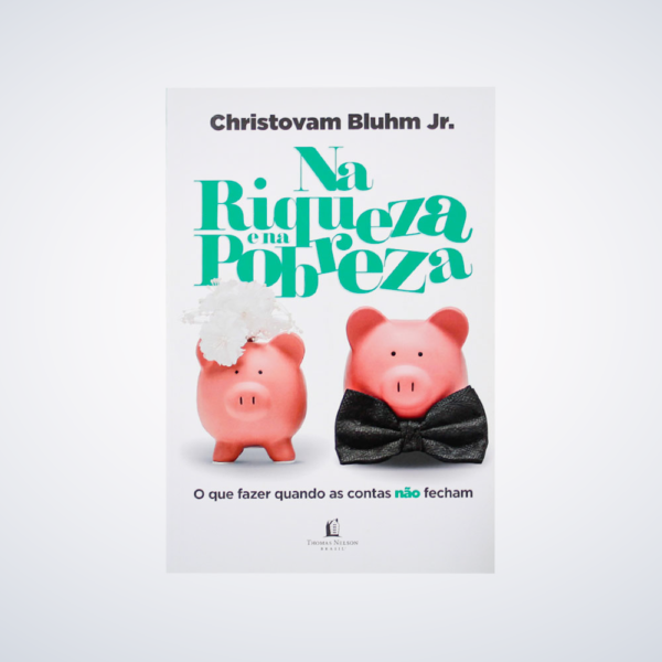 Livro: Na Riqueza E Na Pobreza | Christovam Bluhm Rj