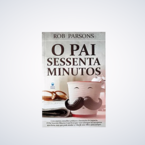 LIVRO PAI SESSENTA MINUTOS, O