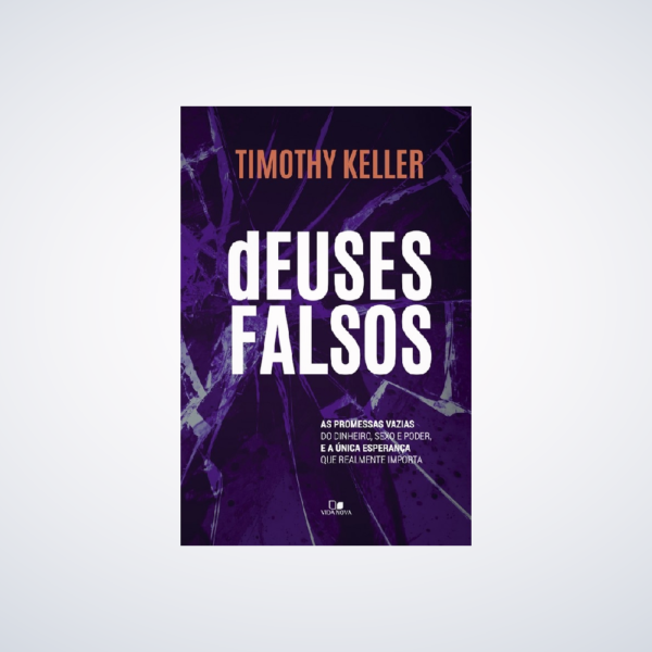 Livro Deuses Falsos - Timothy Keller