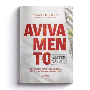 Livro Avivamento Sustentável/ Eduardo Nunes