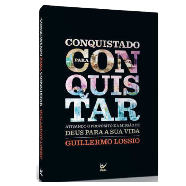 Livro Conquistado Para Conquistar | Guillermo Lossio