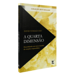 Livro A Quarta Dimensão/ David Paul Yonggi Cho