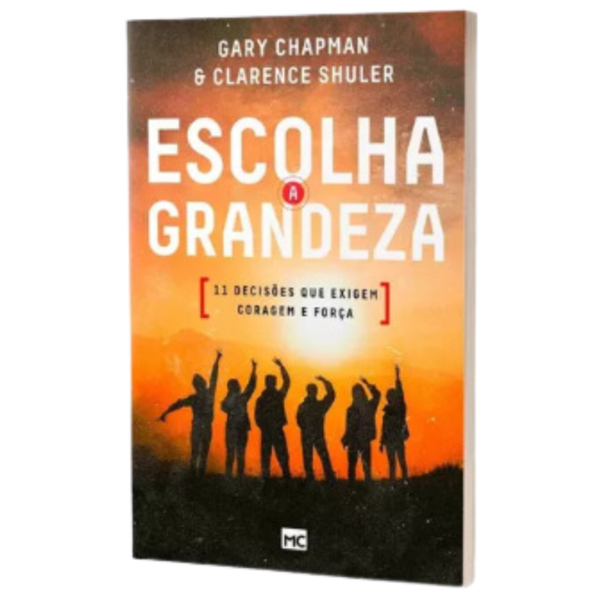 LIVRO ESCOLHA A GRANDEZA (GARY CHAPMAN&CLARE