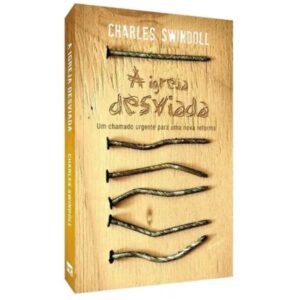 Livro A igreja desviada: Um chamado urgente para uma nova reforma