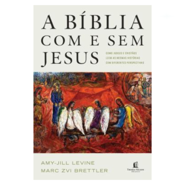 Livro A Bíblia com e sem Jesus/ Amy & Jill Levine