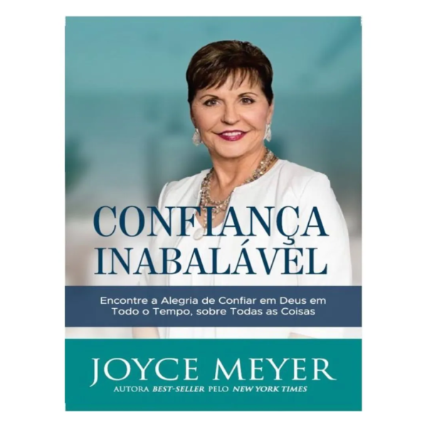 Livro Confiança Inabalável/ Joyce Meyer