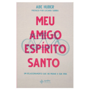 Livro: Meu Amigo Espírito Santo | Abe Huber