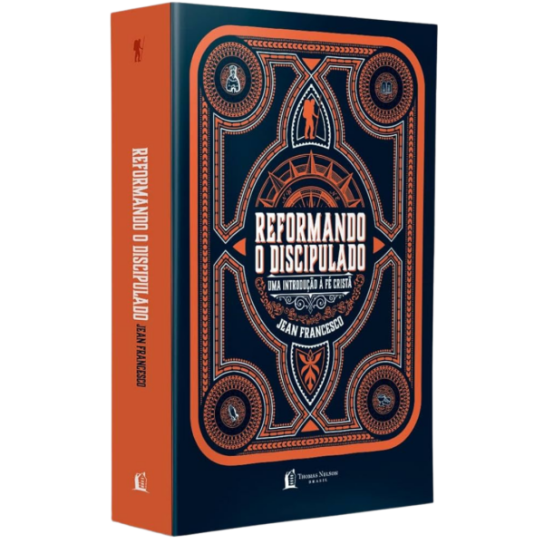 Livro Reformando o discipulado Uma Introdução á fé Cristã | Jean Francisco