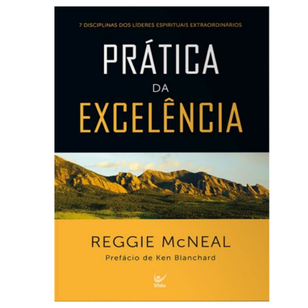 Livro A Prática Da Excelência | Reggie McNeal