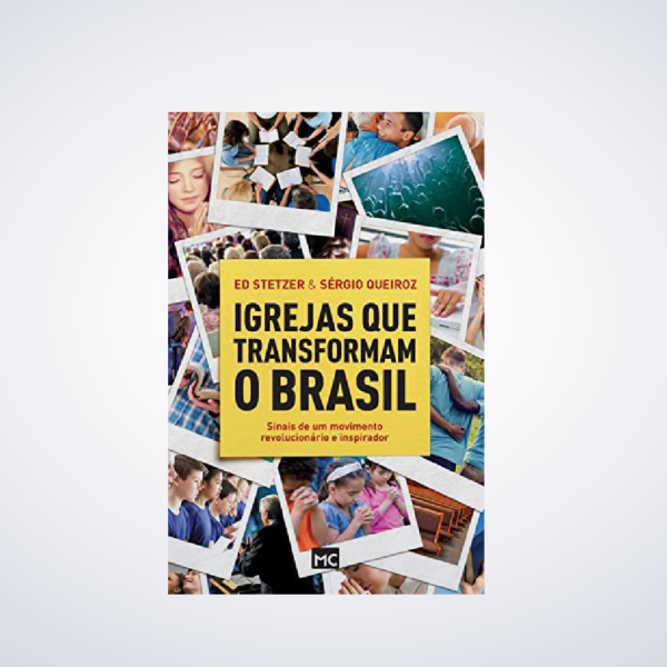 LIVRO IGREJAS QUE TRANSFOMAM O BRASIL