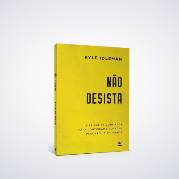 Livro: Não Desista | Kyle Idleman