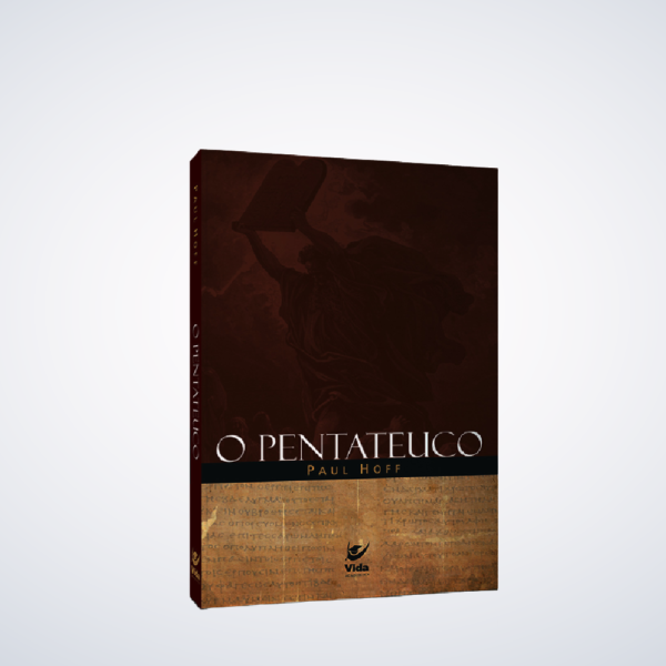 Livro O Pentateuco – Paul Hoff – Editora Vida