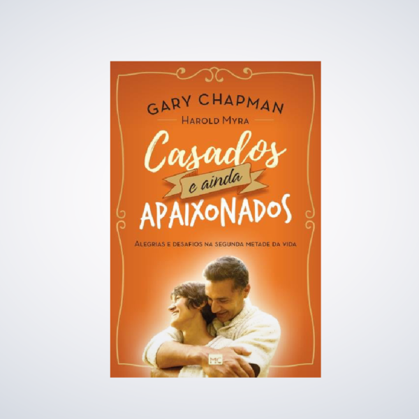 LIVRO CASADOS E AINDA APAIXONADOS