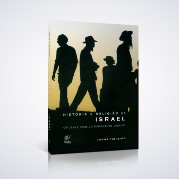 Livro História e religião de Israel: origens e crise do pensamento judaico autor Jorge Pinheiro