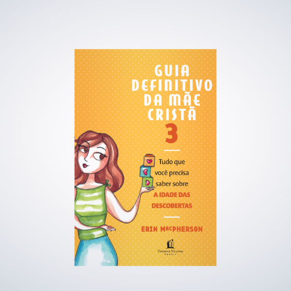 Livro Guia Definitivo Da Mãe Cristã 3 - Erin Macpherson