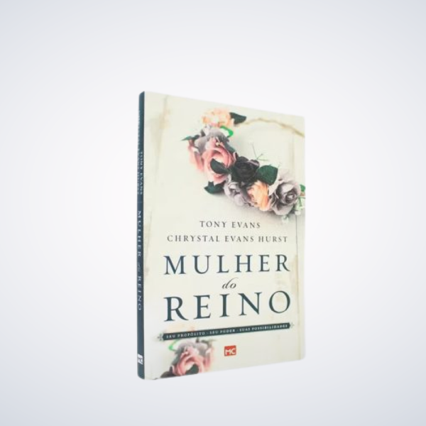 Livro Mulher Do Reino – Tony Evans E Chrystal Evans Hurst