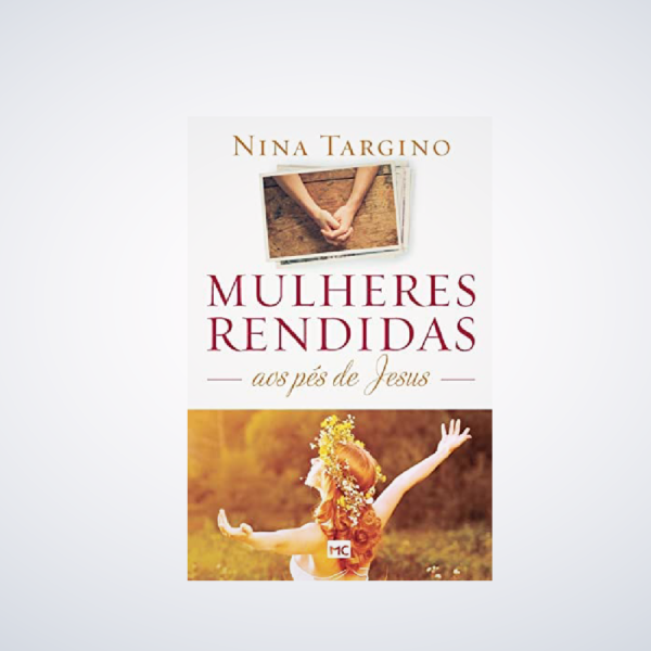 LIVRO MULHERES RENDIDAS AOS P?S DE JESUS