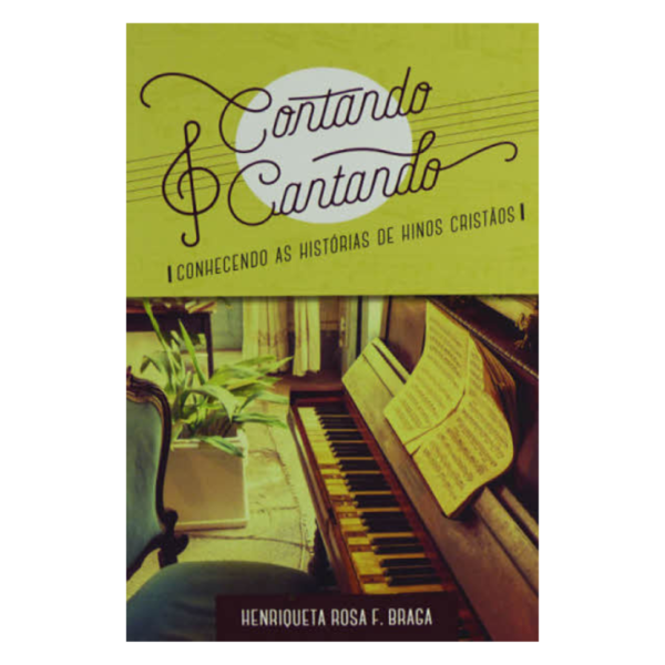 Livro Contando E Cantando | Henriqueta Rosa F. Braga