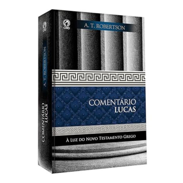 Livro Comentário Lucas - à Luz do Novo Testamento Grego/ A. T. Robertson