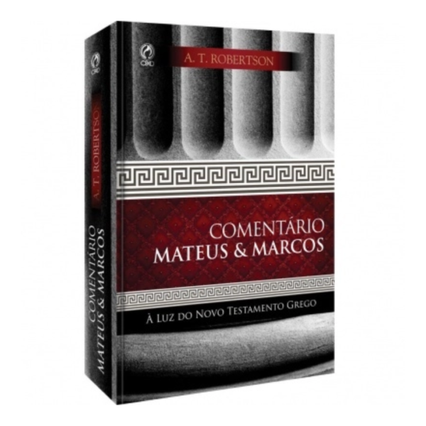 Livro Comentário Bíblico Mateus & Marcos/ A. T. Robertson