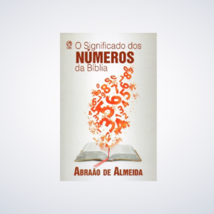 Livro O Significado Dos Números Na Bíblia - Abraão De Almeida