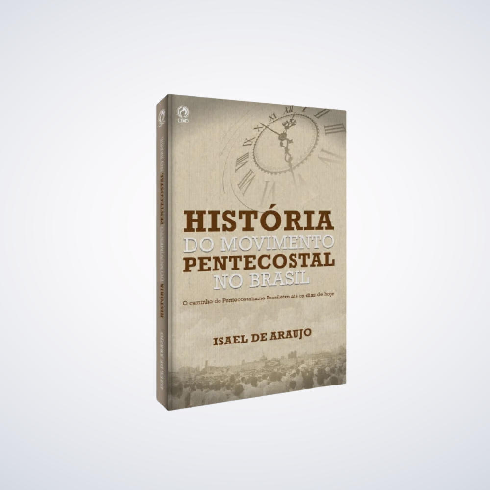Livro História Do Movimento Pentecostal No Brasil - Betel Center Gospel