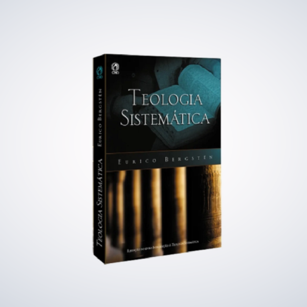 LIVRO TEOLOGIA SISTEMATICA (EURICO BERGSTEN)