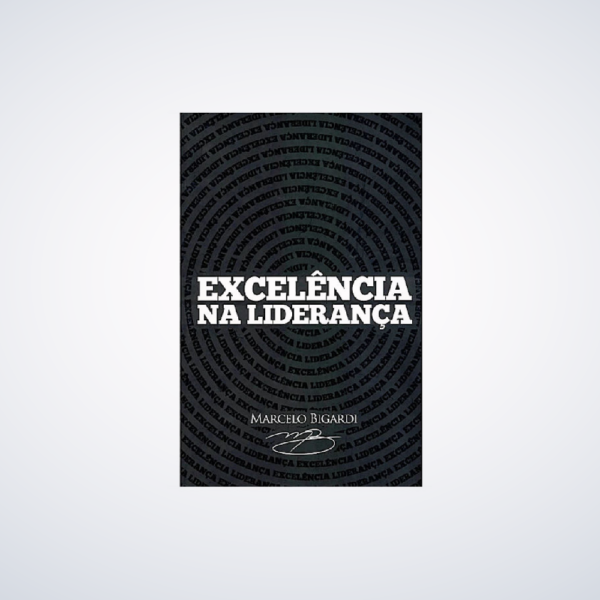 Livro Excelência Na Liderança - marcelo bigardi