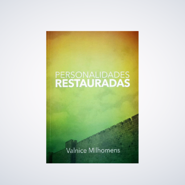 Livro Personalidades Restauradas - Valnice Milhomens