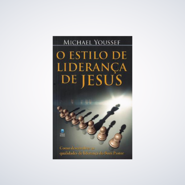 Livro O Estilo De Liderança De Jesus - Michael Youssef