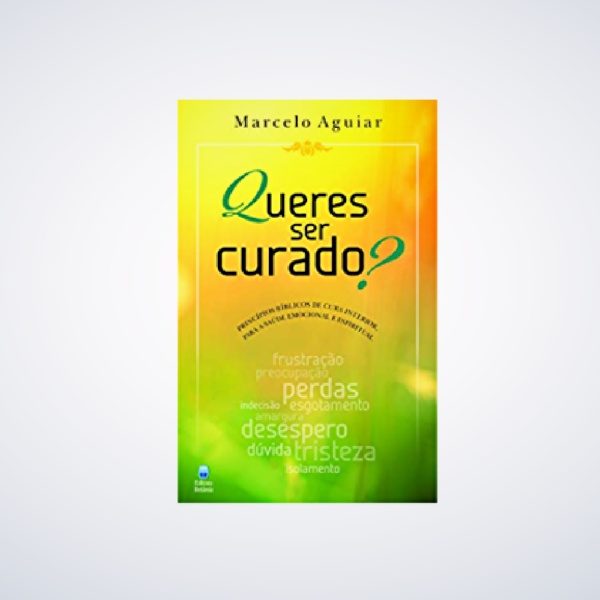 LIVRO QUERES SER CURADO