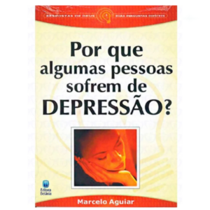 Por que Algumas Pessoas Sofrem de Depressão? | Marcelo Aguiar