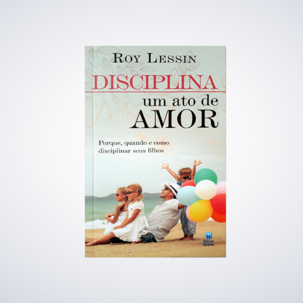 LIVRO DISCIPLINA UM ATO DE AMOR