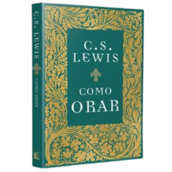 Livro Como Orar - C.S. Lewis