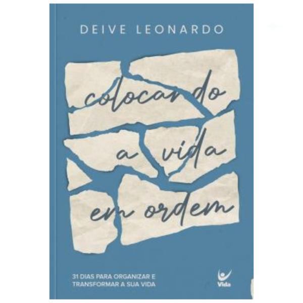 Livro Colocando A Vida Em Ordem/ Leonardo Deive