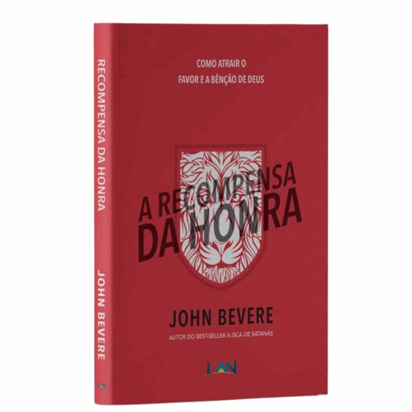 Livro A Recompensa da Honra: Como Atrair o Favor e a Bencao de Deus
