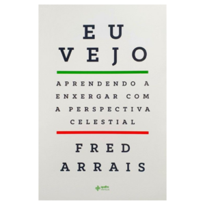 Livro Eu Vejo - Fred Arrais Aprendendo A Exergar Com A Perspectiva Celestial