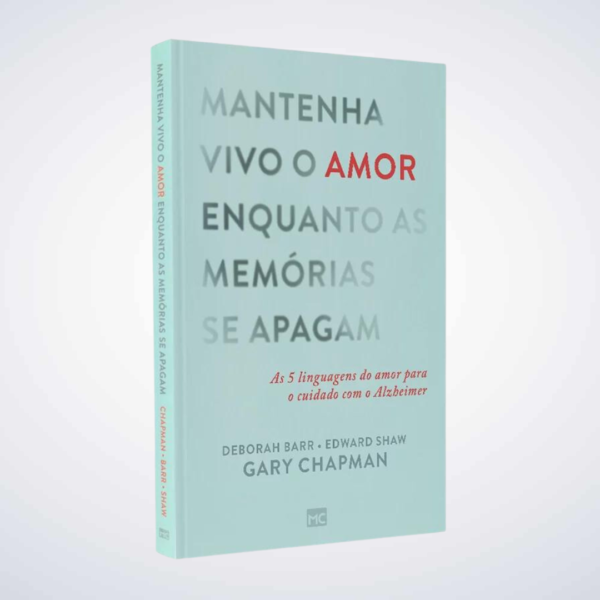 Livro Mantenha Vivo o Amor Enquanto as Memórias se Apagam - Gary Chapman - Image 2