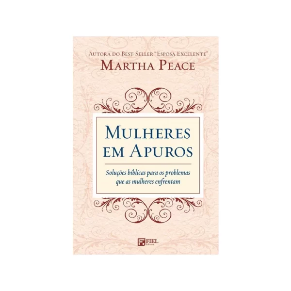 Mulheres Em Apuros - Martha Peace