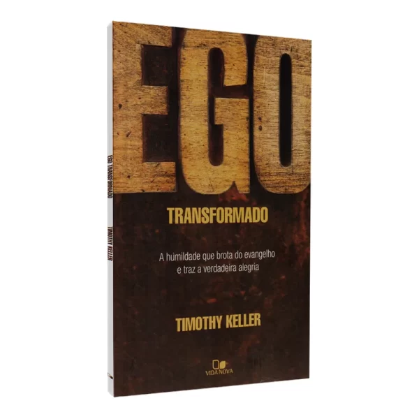 Livro Ego Transformado / Timothy Keller