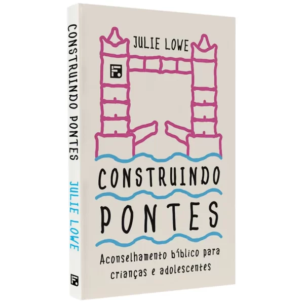 Livro Construindo Pontes - Julie Lowe