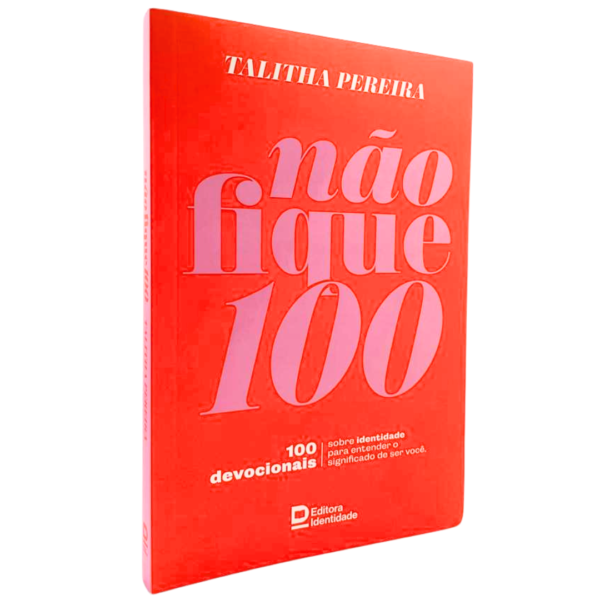 Devocional Não Fique 100 Talitha Pereira