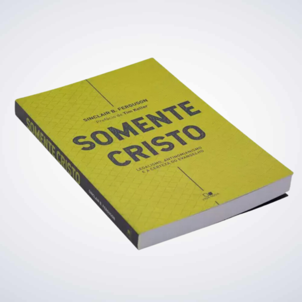 Livro: Somente Cristo Sinclair B. Ferguson - Image 4