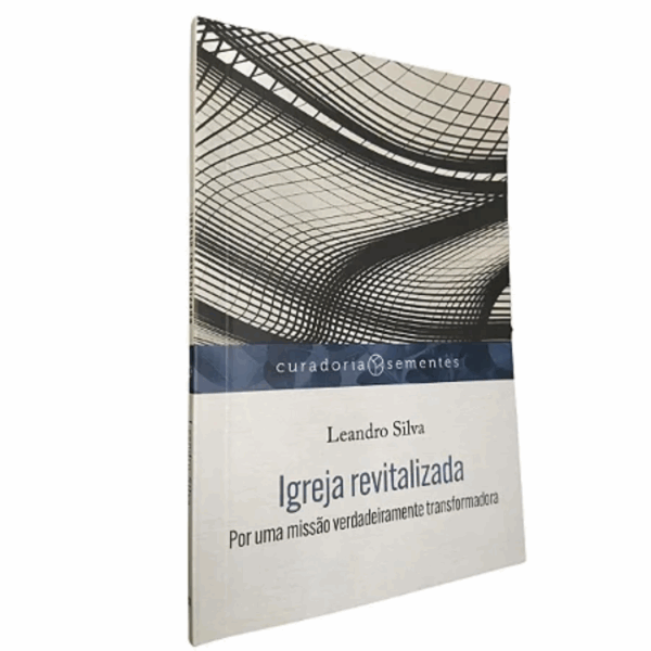 Livro Igreja Revitalizada Por Uma Missão Verdadeiramente Transformadora