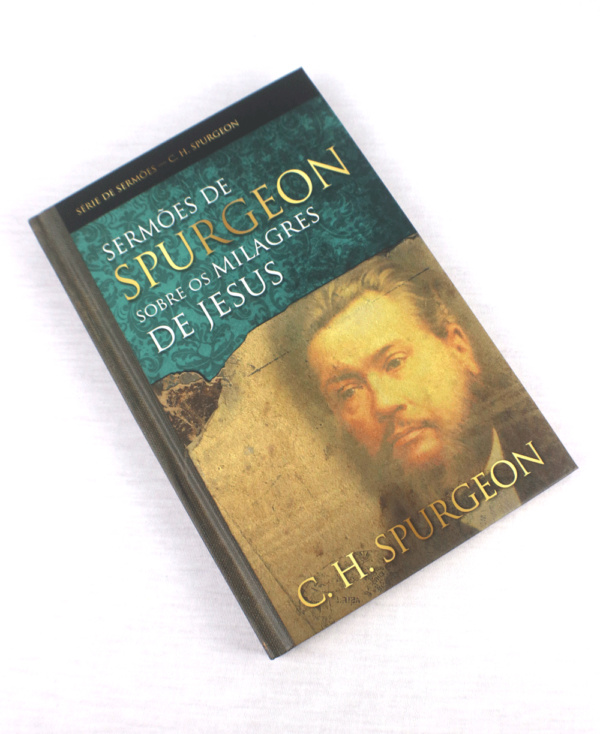 Livro Sermões de Spurgeon Sobre os Milagres de Jesus - Image 2