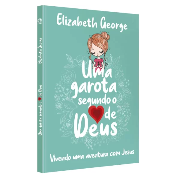 Livro Uma Garota Segundo o Coração de Deus/ Elizabeth George