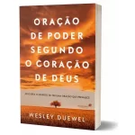 Livro Oração De Poder Segundo Do Coração De Deus/ Wesley L. Duewel