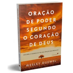 Livro Oração De Poder Segundo Do Coração De Deus/ Wesley L. Duewel - Imagem 8