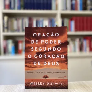 Livro Oração De Poder Segundo Do Coração De Deus/ Wesley L. Duewel - Imagem 7